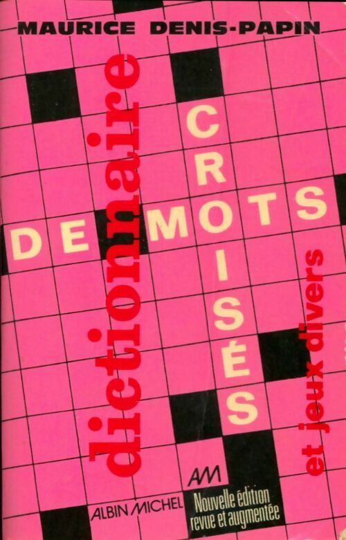 Dictionnaire de mots croisés et jeux divers - M. Denis-Papin - Livre