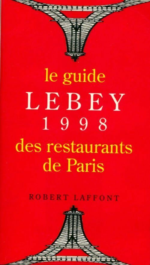 Le guide Lebey 1998 des restaurants de Paris - Claude Lebey - Livre