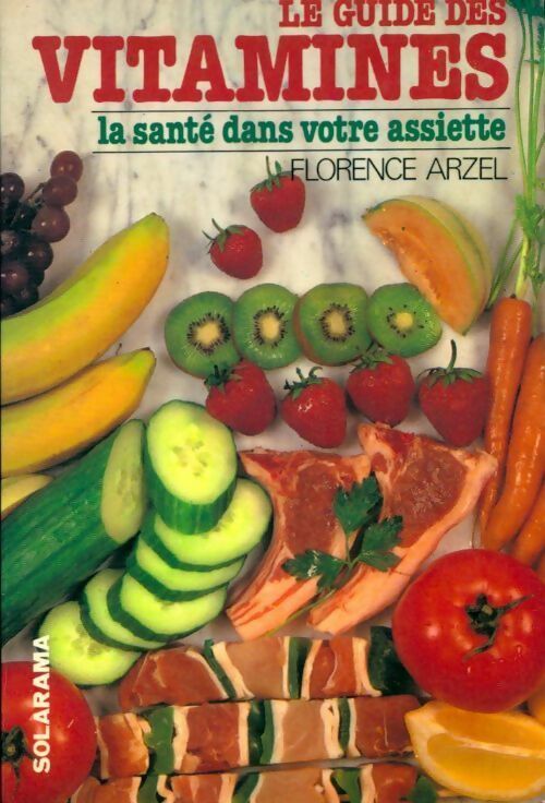 Le guide des vitamines - Arzel F - Livre