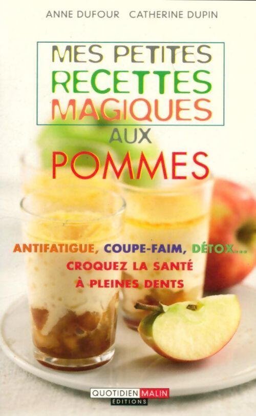 Mes petites recettes magiques aux pommes - Anne Dufour - Livre