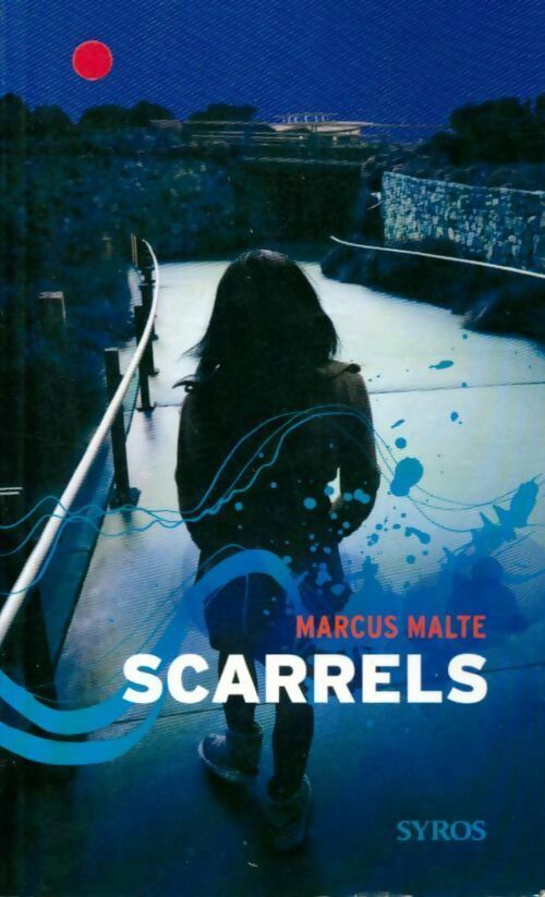 Scarrels - Marcus Malte - Livre
