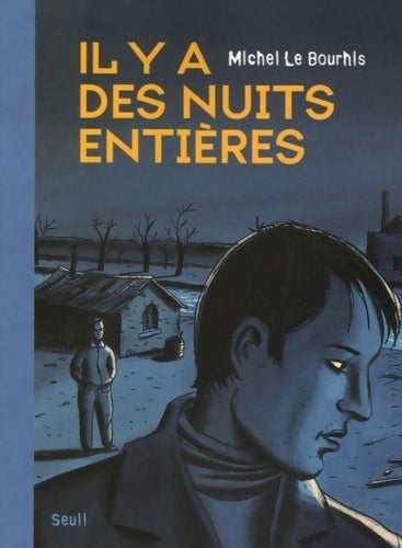 Il y a des nuits entières - Michel Le Bourhis - Livre