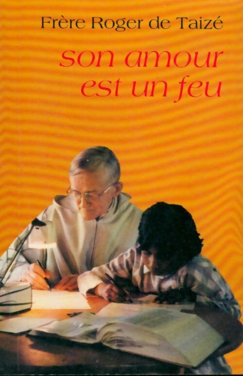 Son amour est un feu - Roger Taizé - Livre
