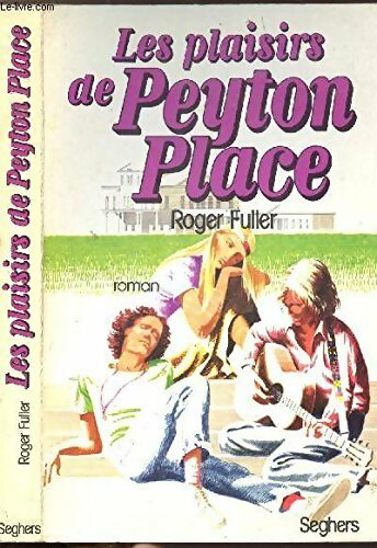 Les plaisirs de Peyton Place - Roger Fuller - Livre