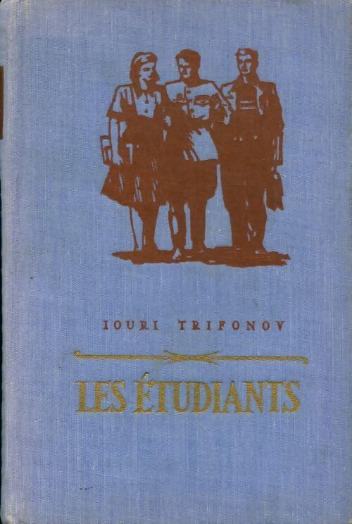 Les étudiants - Iouri Trifonov - Livre