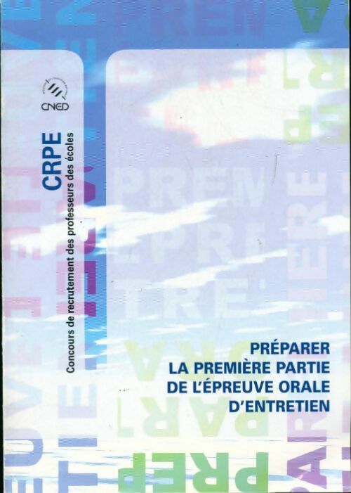 Préparer la première partir de l'épreuve orale d'entretien CRPE - Collectif - Livre