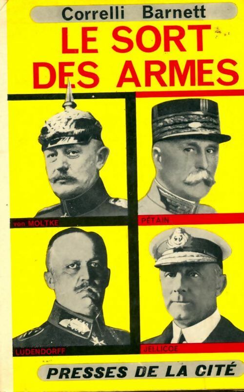 Le sort des armes - Corelli Barnett - Livre