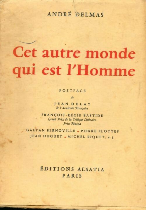 Cet autre monde qui est l'homme - André Delmas - Livre