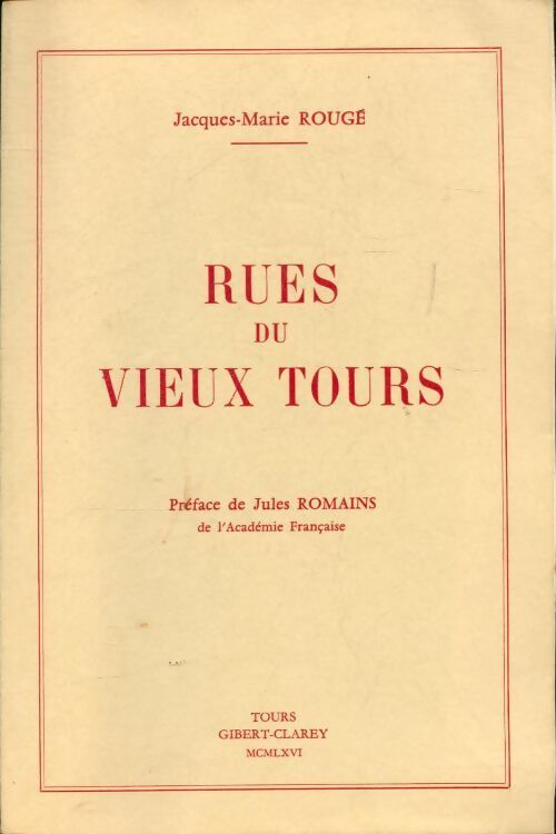 Rues du vieux Tours - Jacques-Marie Rougé - Livre