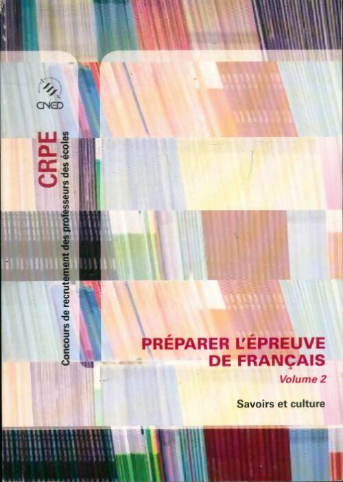 Préparer l'épreuve de français Tome II : Savoirs et culture - Collectif - Livre