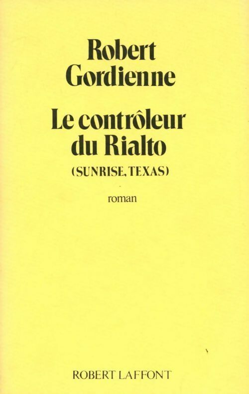 Le contrôleur du rialto (Sunrise, Texas) - Gordienne - Livre