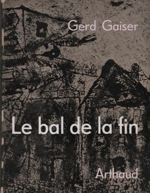 Le bal de la fin - Gerd Gaiser - Livre