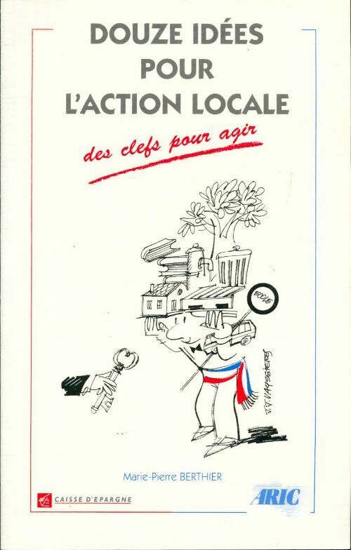 Douze idées pour l'action locale - Marie-Pierre Berthier - Livre