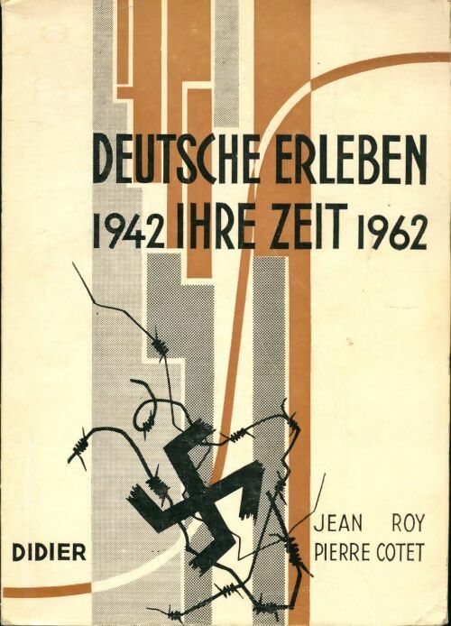 Deutsche erleben ihre zeit 1942-1962 - Jean Roy - Livre