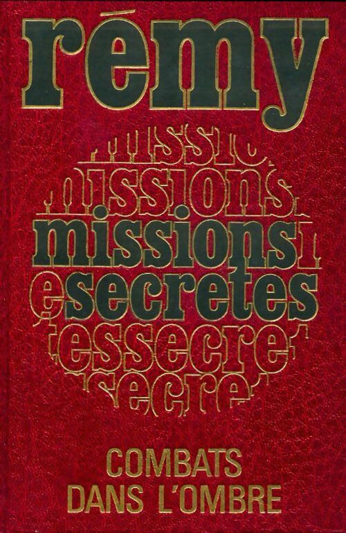 Missions secrètes Tome I - Colonel Rémy - Livre