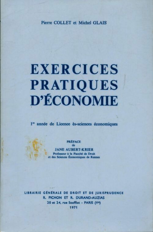 Exercices pratiques d'économie - Michel Glais, Pierre Collet - Livre