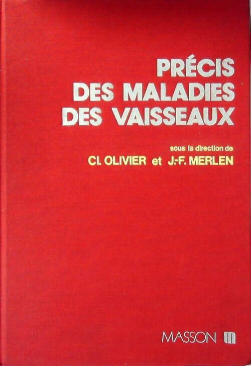 Précis des maladies des vaisseaux - Cl. Olivier - Livre