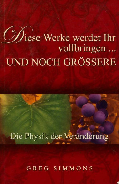 Diese werke werdet ihr vollbringen... : Und noch grössere - Greg Simmons - Livre