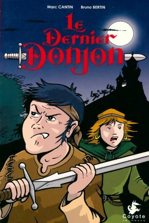 Le dernier donjon - Marc Cantin - Livre