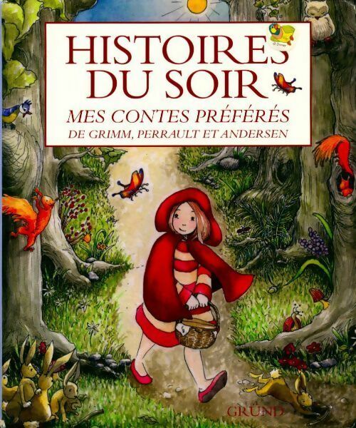 Histoires du soir. Mes contes préférés de Grimm, Perrault et Andersen - Collectif - Livre