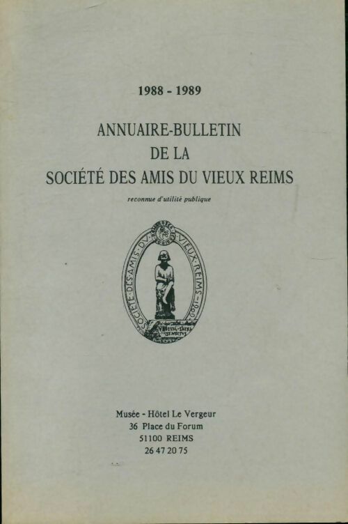 Annuaire bulletin de la société des amis du vieux Reims 1988-1989 - Collectif - Livre