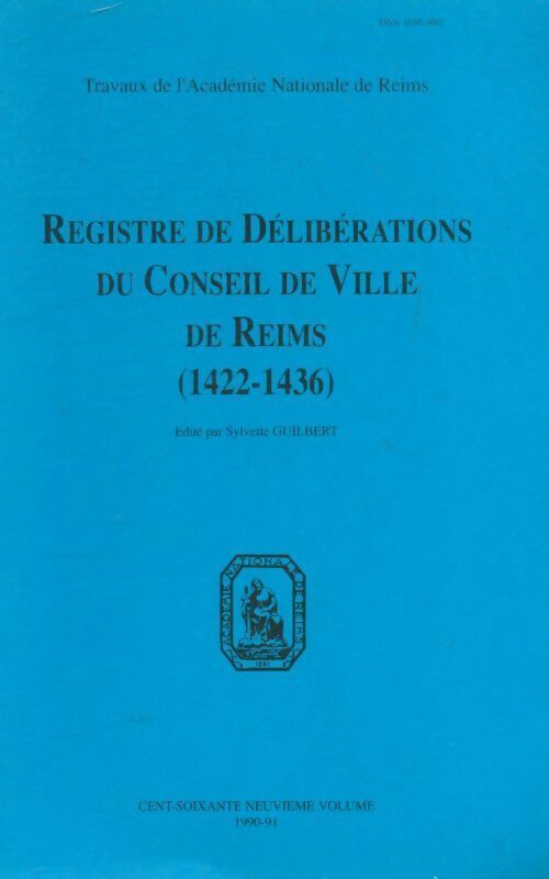 Registre de délibérations du conseil de ville de Reims 1422-1436 - Collectif - Livre