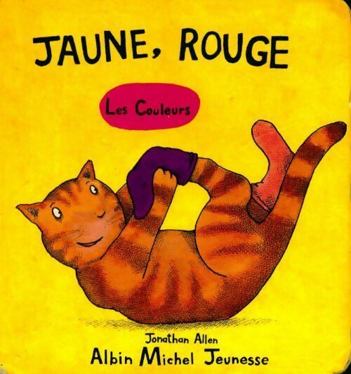 Jaune, rouge : Les couleurs - Jonathan Allen - Livre