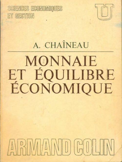 Monnaie et équilibre économique - André Chaîneau - Livre