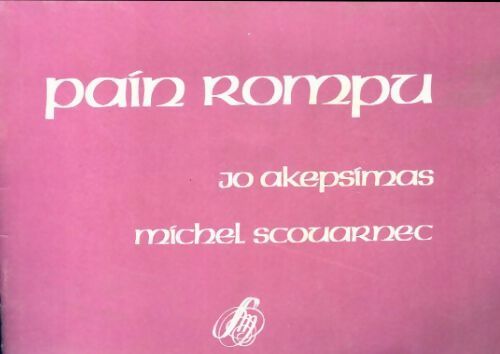 Pain rompu - Michel Scouarnec - Livre