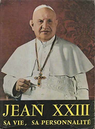 Jean XXIII. Sa vie, sa personnalité - André Lazzarini - Livre