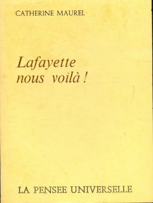 Lafayette nous voilà - Catherine Maurel - Livre