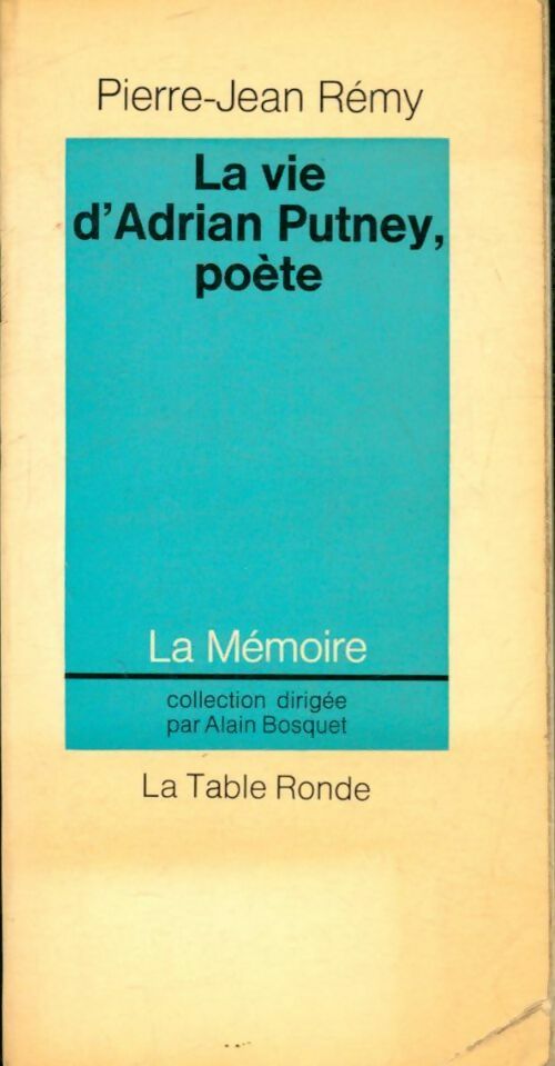 La vie d'Adrien Putney, poète - Pierre-Jean Rémy - Livre