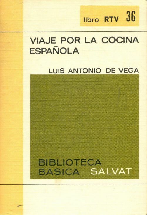 Viaje por la cocina española - Luis Antonio De Vega - Livre