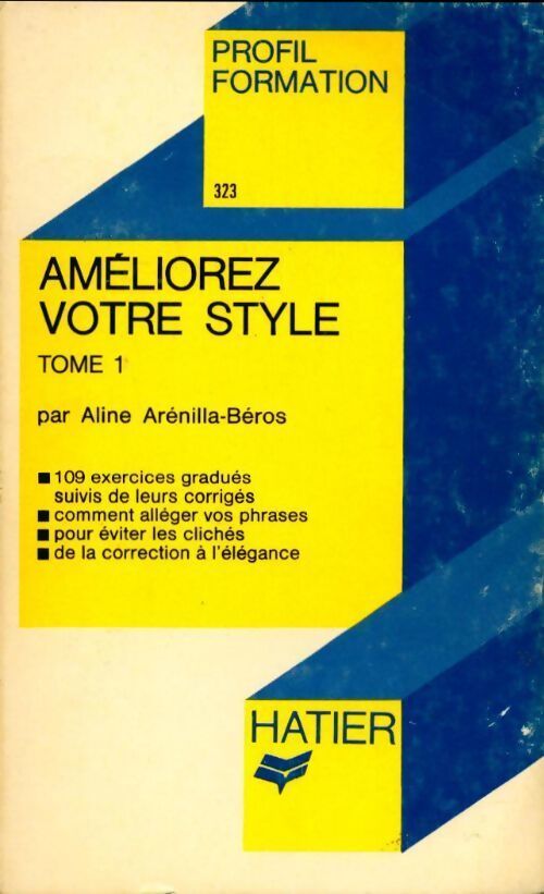 Améliorez votre style Tome I - Aline Arénilla-Béros - Livre