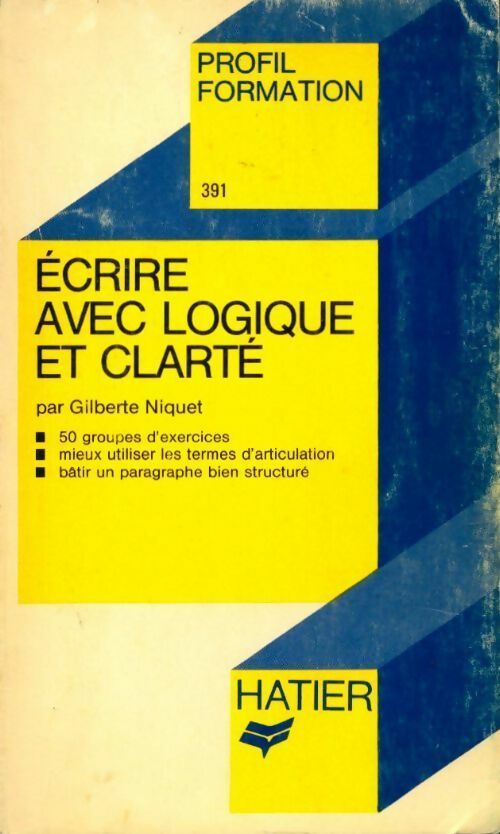 Ecrire avec logique et clarté - Niquet - Livre