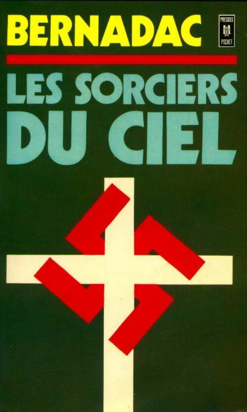 Les sorciers du ciel - Christian Bernadac - Livre