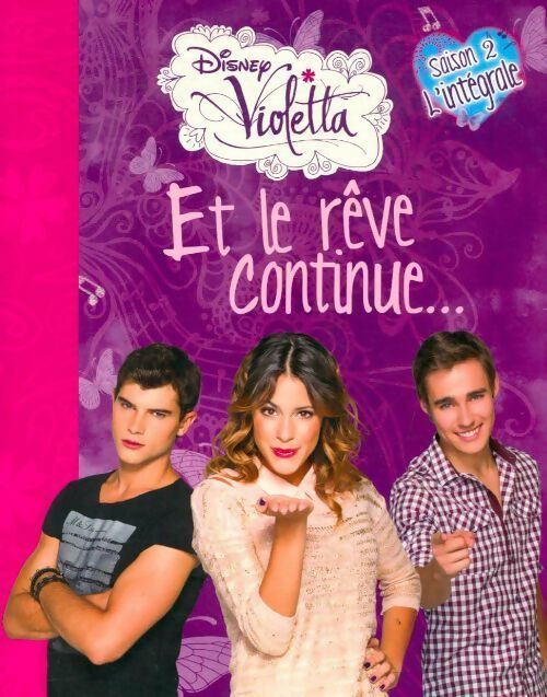 Violetta et le rêve continue.... Saison 2 l'intégrale - Disney - Livre