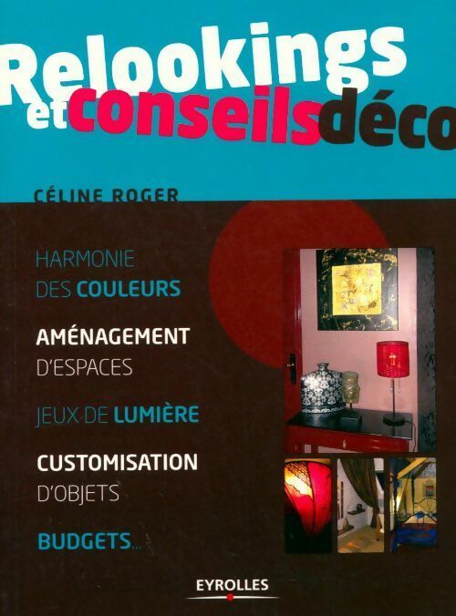 Relookings et conseils déco - Céline Roger - Livre
