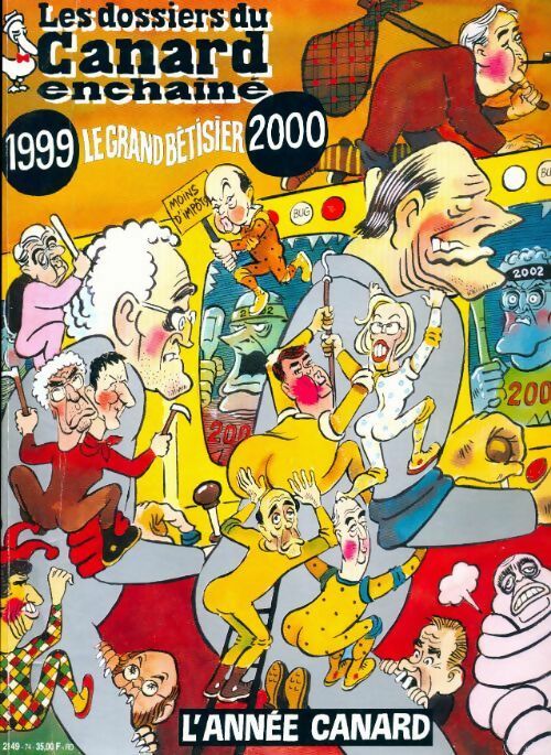 Les dossiers du canard enchaîné n°74 : 1999 le grand bêtisier 2000 - Collectif - Livre