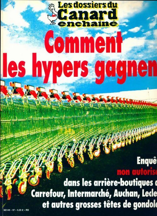 Les dossiers du canard enchaîné n°97 : Comment les hypers gagnent - Collectif - Livre