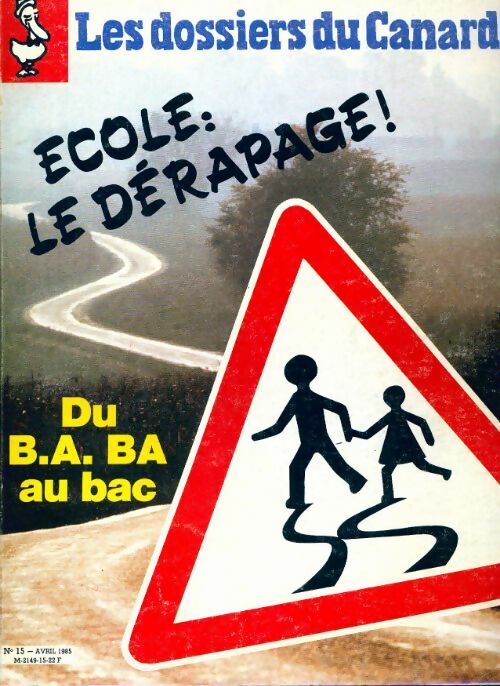 Les dossiers du canard enchaîné n°15 : Ecole : le dérapage ! - Collectif - Livre