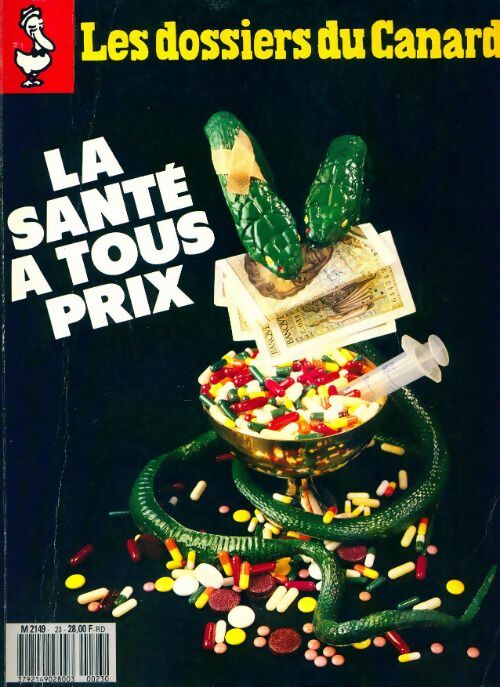 Les dossiers du canard enchaîné n°23 : La santé à tous prix - Collectif - Livre