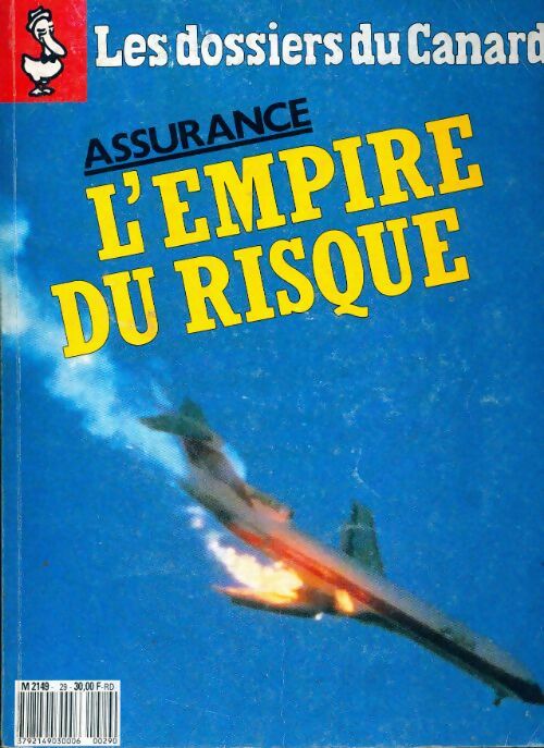 Les dossiers du canard enchaîné n°29 : Assurance, l'empire du risque - Collectif - Livre
