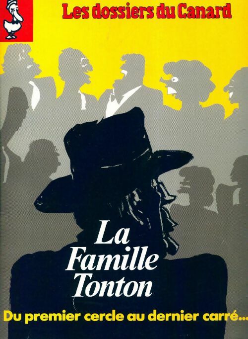 Les dossiers du canard enchaîné n°41 : La famille Tonton - Collectif - Livre