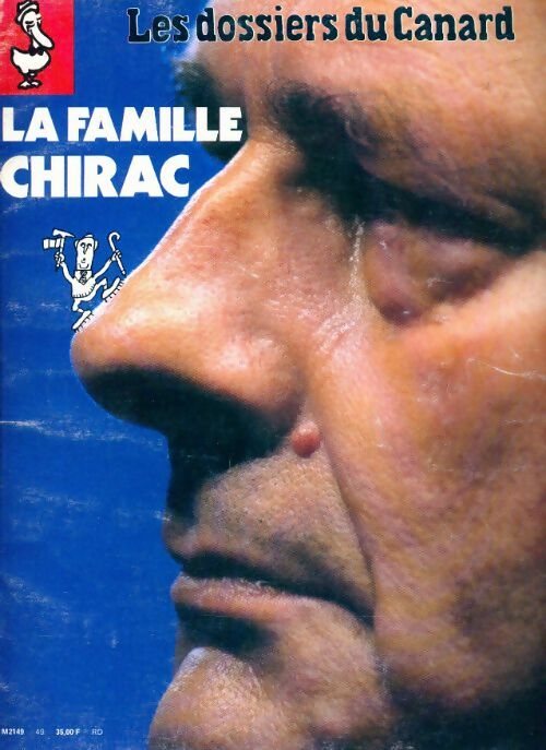 Les dossiers du canard enchaîné n°49 : La famille Chirac - Collectif - Livre