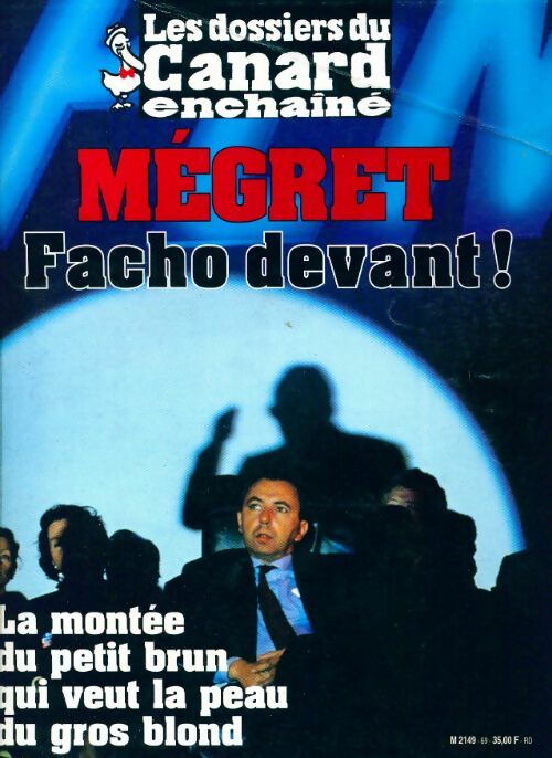 Les dossiers du canard enchaîné n°69 : Mégret facho devant ! - Collectif - Livre