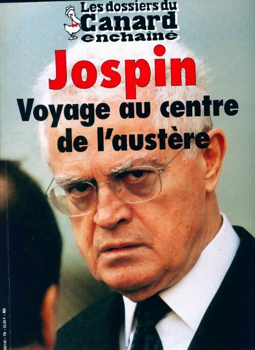 Les dossiers du canard enchaîné n°79 : Jospin, voyage au centre de l'austère - Collectif - Livre