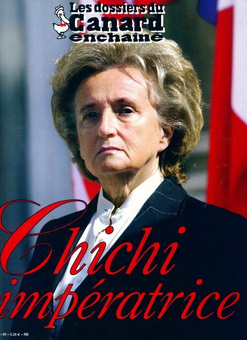 Les dossiers du canard enchaîné n°91 : Chichi impéatrice - Collectif - Livre