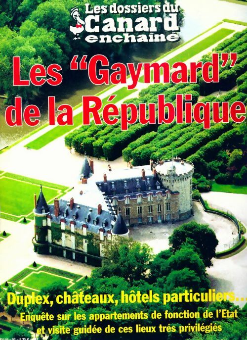 Les dossiers du canard enchaîné n°96 : Les Gaymard de la République - Collectif - Livre