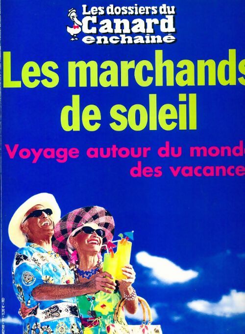 Les dossiers du canard enchaîné n°99 : Les marchands de soleil - Collectif - Livre